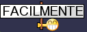 FACILMENTE!! :facilmente: